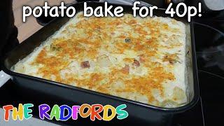 Potato Bake For 40p! (Cooking On A Budget) | The Radford Family