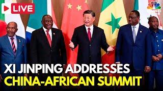 China-Africa Summit LIVE: Xi Jinping Keynote Speech at China-Africa Cooperation Summit 2024 | N18G