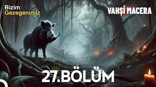 Yabani Ormanda Hayatta Kalma: Sessiz Adımlar, Keskin Bakışlar  | Vahşi Macera 27. Bölüm