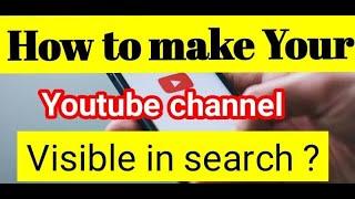 Why my Youtube Channel Not Show || How to Fix Youtube Channel Not show in Search ||Youtube SEO Trick