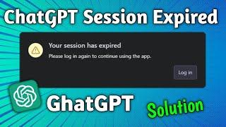 How do i fix session expired ChatGPT