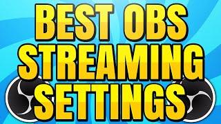 Best OBS Stream Settings for Twitch and YouTube (Streaming Resolution and Bitrate)