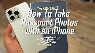 How To Take a U.S Passport Photo & Print with your iPhone