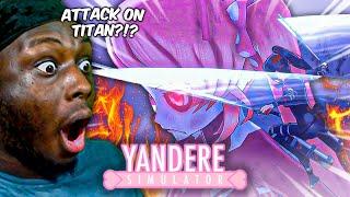 ATTACK ON TITAN IN YANDERE SIMULATOR?!? | Yandere Simulator #5