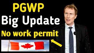 PGWP big update work permit l ਪੰਜਾਬੀਆਂ ਲਈ ਵੱਡੀ ਅਪੀਲ ਟਰੂਡੋ ਸਰਕਾਰ ਵਲੋਂ। Canada big update today