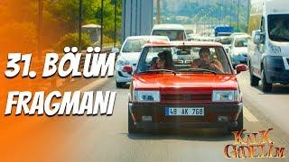 Kalk Gidelim 31. Bölüm Fragmanı