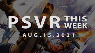 PSVR THIS WEEK | August 15, 2021