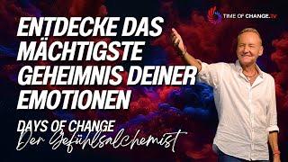 Die geheime Macht der Gefühlsverwandlung! - Days of Change ‚Der Gefühlsalchemist‘