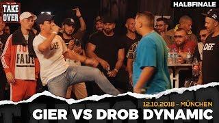 Gier vs. Drob Dynamic - Takeover Freestyle Contest | München 12.10.18 (HF 1/2)