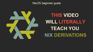 Nix derivations explained | Unleash the full potential of NixOS