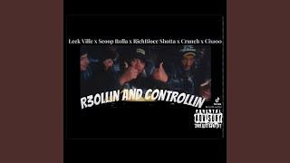 R30llin N Controllin (feat. Leek Ville, Scoop Rolla, Shotta Lohc & Cranch)