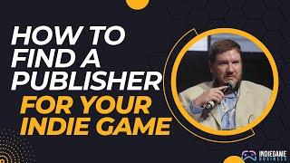 How To Find A Publisher For Your Indie Game