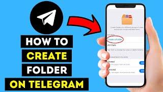 How To Create a Folder On Telegram (NEW METHOD 2024!)