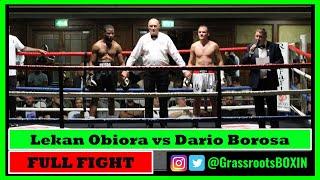 Lekan Obiora vs Dario Borosa (Debut for Lekan) - FULL FIGHT