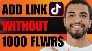 How to Add Link in TikTok Bio Without 1000 Followers (2024)