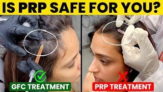 5 Reasons Why GFC is Better than PRP | Treatment for Hair loss | GFC Hair Treatment in India, Mumbai