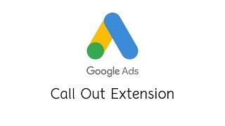 Call Out Extension in Google Ads (Adwords)