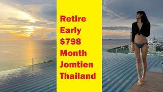  Retire Early $798 USD Month Jomtien Thailand