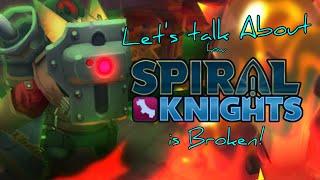 Let's Talk About How Spiral Knights is Broken (And How to Fix It)