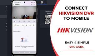 How To Connect Hikvision DVR To Mobile | Hik Connect Mobile Setup