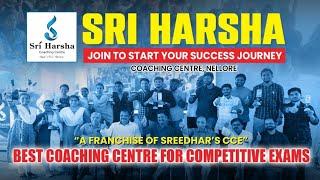 "A FRANCHISE OF SREEDHAR'S CCE: SRI HARSHA COACHING CENTRE FOR COMPETITIVE EXAMS- NELLORE" ️️