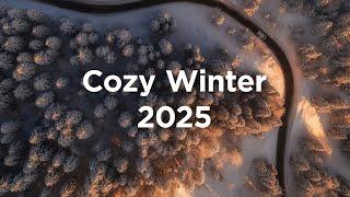 Cozy Winter 2025 ️ Chill Vibes