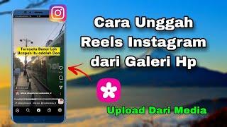 Cara Unggah video Reels dari Galeri Hp | cara Upload Video reels dari galeri hp | Warisan Tutorial