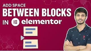 How To Add Space Between Blocks In Elementor | WordPress Tutorial