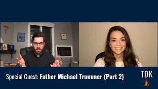 Episode 6: Jesus, the Bridegroom (Feat.  Father Michael Trummer)