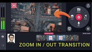 How to Add Zoom in Zoom Out Transition Effect in Kinemaster | Zoom Transition |