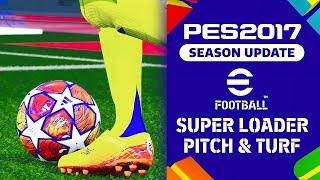 PES 2017 | Download & Install Super Loader Pitch & Turf Effect 2025 - Compatible With All Patches