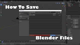 Blender - How To Save A Blender File Proper