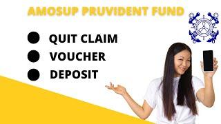 AMOSUP PRUVIDENT FUND! QUIT CLAIM! VOUCHER AND DEPOSIT TO BANK 2022.