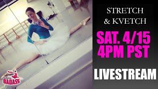 "Stretch & Kvetch" Weekly Livestream with Ballerina Badass: Basic Stretches to Start your Day