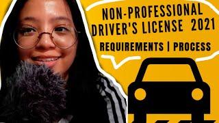 NON-PROFESSIONAL DRIVER'S LICENSE LTO 2021 | REQUIREMENTS AND PROCESS