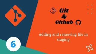 6.  Adding & Removing Files in Staging Area | how to add file in staging | Git & Github