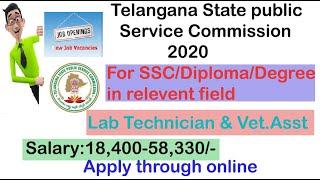 TSPSC Recruitment  2020, Vacancies of  Lab Technician, Veterinary Assistant,TSPSC  Jobs 2020