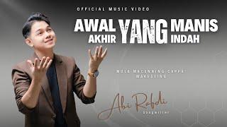 AWAL YANG MANIS AKHIR YANG INDAH - Cipt. Abi Rafdi || OFFICIAL MUSIC VIDEO - (Indonesian Version)