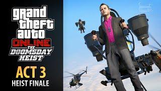 GTA ONLINE | DOOMSDAY HEIST ACT III FULL GAMEPLAY |