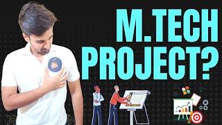 WHAT IS M.TECH PROJECT|| TYPES OF PROJECTS||SIDDHARTHA LIVE||