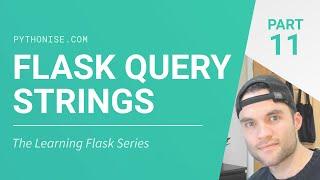 Flask query strings - Python on the web - Learning Flask Series Pt. 11