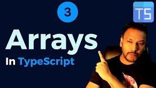 #3 - Arrays In TypeScript