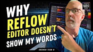 ProPresenter 7 Tutorial: Why Reflow Editor doesn't show my words