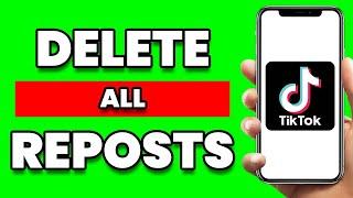 How To Delete All Reposts On Tiktok At Once (Simple)