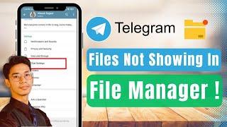 Telegram Files Not Showing in File Manager Android !