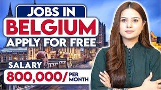 Free Work Visa In Belgium | Belgium Visa from Pakistan | Belgium Work Permit | Study In Belgium