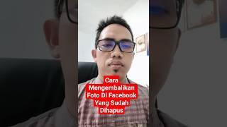 Cara Mengembalikan Foto Di Facebook Yang Terhapus Lama #shorts