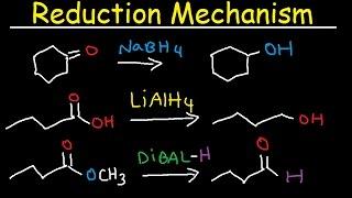 NaBH4, LiAlH4, DIBAL Reduction Mechanism, Carboxylic Acid, Acid Chloride, Ester, & Ketones