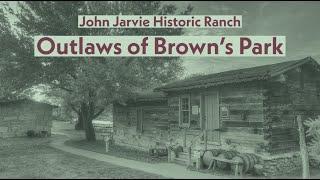 John Jarvie Historic Ranch Curriculum: Outlaws