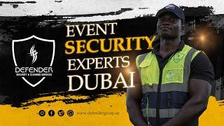 DEFENDER SECURITY | Event Security Experts in Dubai - BKK 2022 W